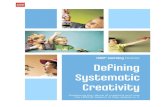 New Institute Defining Systematic Creativity · 2019. 8. 22. · Explaining the nature of creativity and how the LEGO® System of Play relates to it. 2 ... Creativity is a prized
