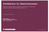Children in Manchester · Children in Manchester A profile of Manchester’s children from birth to 16 year olds supplemented by young adults aged 17 to 19 Version 2018/v1.7a (external)