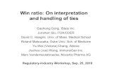 Win ratio: On interpretation and handling of ties...Jiuzhou (Joe) Wang, ImmunoGen Inc. Marc Vandemeulebroecke, Novartis Pharma AG. Regulatory-Industry Workshop, Sep. 25, 2019. Win