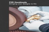 FSB Handmade€¦ · FSB Handmade s. 3 FSB made to measure: Rendering your wishes FSB is a byword for functional perfection, outstanding design and top-quality materials engineered
