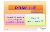 Kanpaï DRSM IDF-Conférence N VFinale-Support · PDF file •Définir les termes relatifs aux risques psycho-sociaux et leur donner du sens • Identifier des signes de mal-être