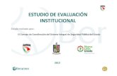 ESTUDIO DE EVALUACIÓN INSTITUCIONAL - Nuevo León€¦ · ESTUDIO DE EVALUACIÓN INSTITUCIONAL Estudio realizado para : El Consejo de Coordinación del Sistema Integral de Seguridad