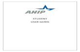 STUDENT USER GUIDE - AHIP · Course Completion / Designation Certificates Once a course is complete, it will appear in the Completed section. The certificate will be available immediately