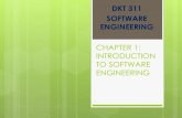 CHAPTER 1: INTRODUCTION TO SOFTWARE ENGINEERING · chapter 1: introduction to software engineering dkt 311 software engineering 1 . prayer