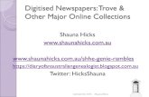 Digitised Newspapers: Trove & Other Major Online Collections...Australasian Newspapers Digitised copies Trove (Australia) Papers Past (New Zealand) Remember microfilm copies - not
