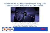 Determination of CME 3D Trajectories using COR Stereoscopy ... · HI1&2? • We have good determinations of CME trajectories in COR FOVs near the Sun • Difficult to use stereoscopy