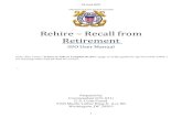 Rehire Recall from Retirement...Recall from Retirement Rehire – SPO User Guide 3 1 Introduction This guide documents the procedures that should be used for the Rehire of members