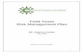 Field Team Risk Management Plan · repetitive motion injuries while working. (for the Repetitive Motion Injuries Report, see Appendix B) 4) The physical therapist teaches the leaders