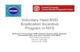 Voluntary Herd BVD Eradication Incentive Program in NYS...Volunatary BVD Eradication Incentive Program Participation for NYSCHAP Herds, Starting in 2002 •Summary of any previous