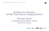 Building the Herschel- SPIRE Point Source Catalog (SPSC)€¦ · 3.12 Final catalog generation We envision the final catalog table to come in three parts, one for each SPIRE filter
