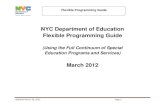 NYC Department of Education Flexible Programming Guide...needs in the least restrictive environment appropriate. When using flexible programming effectively, schools develop special