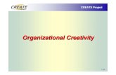 Organizational Creativity - Plone site ENGLISH... · ORGANIZATIONAL CREATIVITY (2/2) Individual Creativity LOW HIGH Organizational Creativity LOW HIGH • Organizations based on continuous