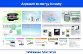 Approach to energy industry - Injection molding · Toshiba Machine is deeply involved in energy industry. Injection Molding Machines Die Casting Machines Inverter-Controlled Engine