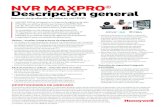 NVR MAXPRO® Descripción general - Honeywell...• Opciones aceleración de red para secuencias optimizadas y renderización de cliente con poco ancho de banda sin interrumpir transferencias