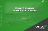 MOVING TO DRILL For personal use only ALASKA NORTH SLOPE · Reservoir. Deepwater toe of slope canyon-focused sediment fairway. Two reservoir intervals ... Faulted monoclinally dipping