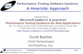 A Heuristic ApproachHave at least some control over the design of your tests and some time to create new tests. Have at least some influence over your test environment. Are worried