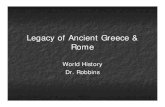 Legacy of Ancient Greece & Rome€¦ · The Legacy of Rome Set up the first Republic, or representative government Established a system of laws applied to all citizens equally Rome