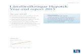 FEBRUARY 10, 2014 Länsförsäkringar Hypotek Year-end report ... · 3 Länsförsäkringar hypotek year-end report 2013 2013 compared with 2012 Growth and customer trend Loans to