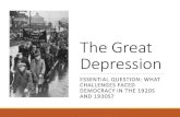 The Great Depression€¦ · The Great Depression ESSENTIAL QUESTION: WHAT CHALLENGES FACED DEMOCRACY IN THE 1920S AND 1930S? Roaring 20s recap • The 1920s was filled with happiness