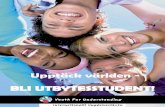BLI UTBYTESSTUDENT!/menu/standard/file... · bli utbytesstudent! Självklart tycker vi att Youth For Understanding, YFU, är den bästa organisationen att åka med, men YFU vill att