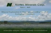Nortec Minerals Corp...Nortec Minerals Corp | TSXV:NVT | FSE:WMQ | Completed earn-in stages: Avalon Minerals to pay Nortec EUR20,000, and Avalon Minerals to issue 1,000,000 Avalon