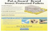 Penn Pallet | Quality shipping pallets, frames, crates, boxes, … · Pal-a-GuardTM Brand Insect Protected Pallets Product Purpose House borers, powder-post beetles, carpenter ants,