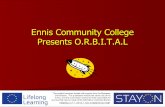 Ennis Community College Presents O.R.B.I.T.ACreation of a digital storyboard by using the photographs taken during the day ! All students are aware of the expectation that everyone