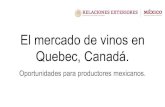 El mercado de vinos en Quebec, Canadá.€¦ · Fichas técnicas de productos Nombre y datos de contacto encargado de ventas internacionales de cada empresa. Certificaciones, premios,