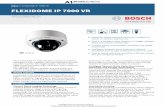 FLEXIDOME IP 7000 VR - Security Cameras · radically improve image quality in all lighting conditions and to identify areas for enhanced processing. The camera examines the scene