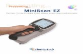 Presenting… MiniScan EZ · MiniScan EZ has built-in software that is highly versatile. It permits tailoring up to 100 customized setup configurations with product standard values