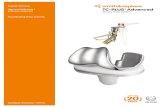 Surgical Technique *smith&nephew TC-PLUS™Advanced...Smith & Nephew TC-PLUS Advanced Knee System offers surgeons a wide choice of implant components, providing the clinician with
