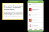 Career Fair Plus Screenshots PDF · 1. Career Fair Plus will ask you to select an organization. Select Northern Kentucky University. Note: If you allow the App access to your location,