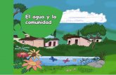 El agua y la comunidad - cluster-nicaragua.net · 5 Bueno.., pero eso es el problema más pequeñito Francisco, eso está para preocuparse. Pues fuimos a ver la fuente de donde tomamos