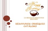 Presentación de PowerPoint de desayunos Obsequios- Happ… · HAPPY 5: Esperanza S/. 67.50 Pan con Relleno Jugo de Papaya Jugo de Piña Café Pan con Tortilla Pan con Huevo S/. 57.50