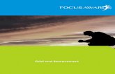 Grief and Bereavement - Focus Awards · PDF file 2020. 6. 3. · Grief and Bereavement Grief is your personal emotional reaction to loss. The loss can be of a person, a pet, a home,