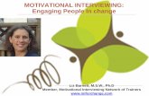 MOTIVATIONAL INTERVIEWING: Engaging People In change€¦ · change • Tell him/her how to change it • Emphasize the importance of the change • Tell the client to do it! Speaker