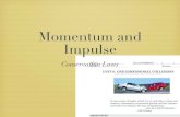 Momentum and Impulse - Simon Fraser University · momentum, using the fact that Newton's "motion" is what we refer to as momentum . 3. To develop the concept of impulse to explain