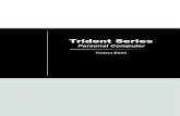 Trident Series · 2019. 4. 11. · Ukraine restriction of hazardous substances The equipment complies with requirements of the Technical Regulation, approved by the Resolution of