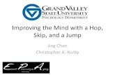 Improving the Mind with a Hop, Skip, and a Jump · Improving the Mind with a Hop, Skip, and a Jump Jing Chen Christopher A. Kurby . Part 1: What changes? “Oh, getting old isn’t