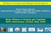 Women in science workshops and projects. Ponce...Silvina Ponce Dawson Departamento de Física, FCEN-UBA and IFIBA (CONICET) IUPAP Gender Champion When Women in Science get together
