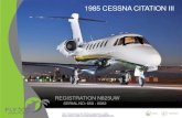1985 CESSNA CITATION III - Fly · MANUFACTURE YEAR AIRCRAFT TOTAL TIME AIRCRAFT CYCLES N825UW 650-0082 1985 9909.3 HRS 7524 Landings ENGINES Engine No 1 Honeywell TFE731-3C-100S P-87286