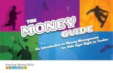 The Kids Money Guide - Alcoa Pittsburgh Federal Credit Unionof an allowance is to learn to manage money wisely. The amount of your allowance should be based on what you need, not how
