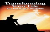 Transforming Your Life - ucg.org.au · Transforming Y L The Process of Conversion. 2 Transforming Your Life: The Process of Conversion 3 ... 39 The Holy Spirit: God’s Transforming