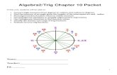 Algebra2/Trig Chapter 10 Packet...Radians are another way of measuring angles. A radian is the unit of measure of a central angle that intercepts an arc equal in length to the radius