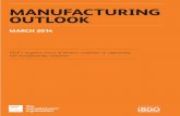 MANUFACTURING OUTLOOK - NASS · 2014. 4. 11. · Manufacturing Outlook, our quarterly report on trends in UK manufacturing produced by EEF in partnership with BDO. Sentiment and activity