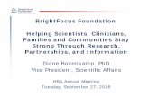 BrightFocus Foundation Helping Scientists, Clinicians ......regulators in the pathobiology of AMD; Trinity College Dublin, Ireland Francesco Giorgianni: In vitro and in vivo studies