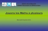 Jouons les Maths à plusieurs - u-bourgogne.fr · Jouons les Maths par Mme Françoise Bertrand (APMEP) ... Mots croisés Qui est-ce? Jeux de « comptoirs » ou traditionnels ... 1