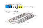 Where Big Data - Paperclip · Enterprise / PaperClip Clippers Processing Snip-Its ... Mojo infographic: Mojo White Paper 12/31/2014 Rev 5/10/2018 8 | P a g e US Patent No.9,817,950