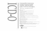 Classificazione Internazionale delle Malattie per l ...Presentazione La prima edizione della Classificazione Internazionale delle Malattie Oncologiche (ICD-O) ven - ne pubblicata nel