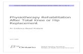Physiotherapy Rehabilitation After Total Knee or Hip ... · The physiotherapy rehabilitation routine has 4 components: therapeutic exercise, transfer training, gait training, and